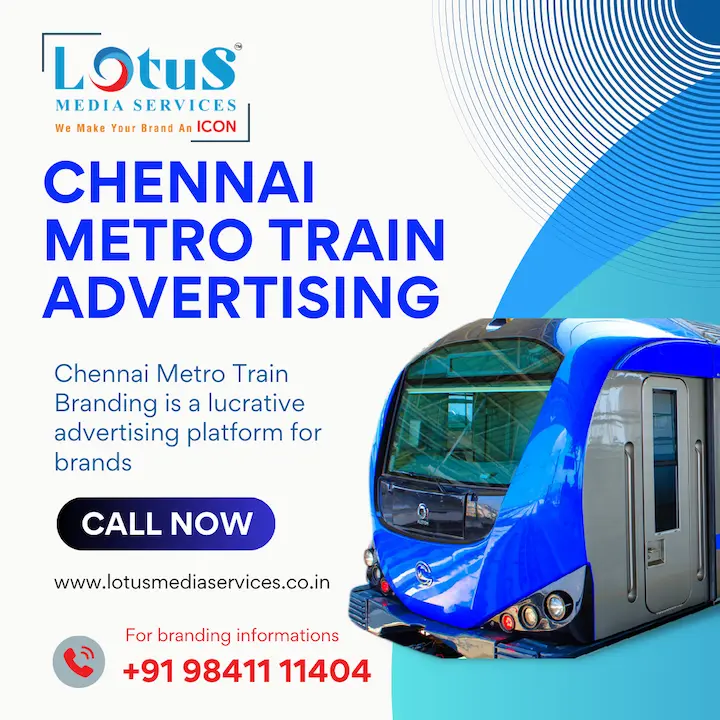 Advertising Opportunities on Chennai Metro